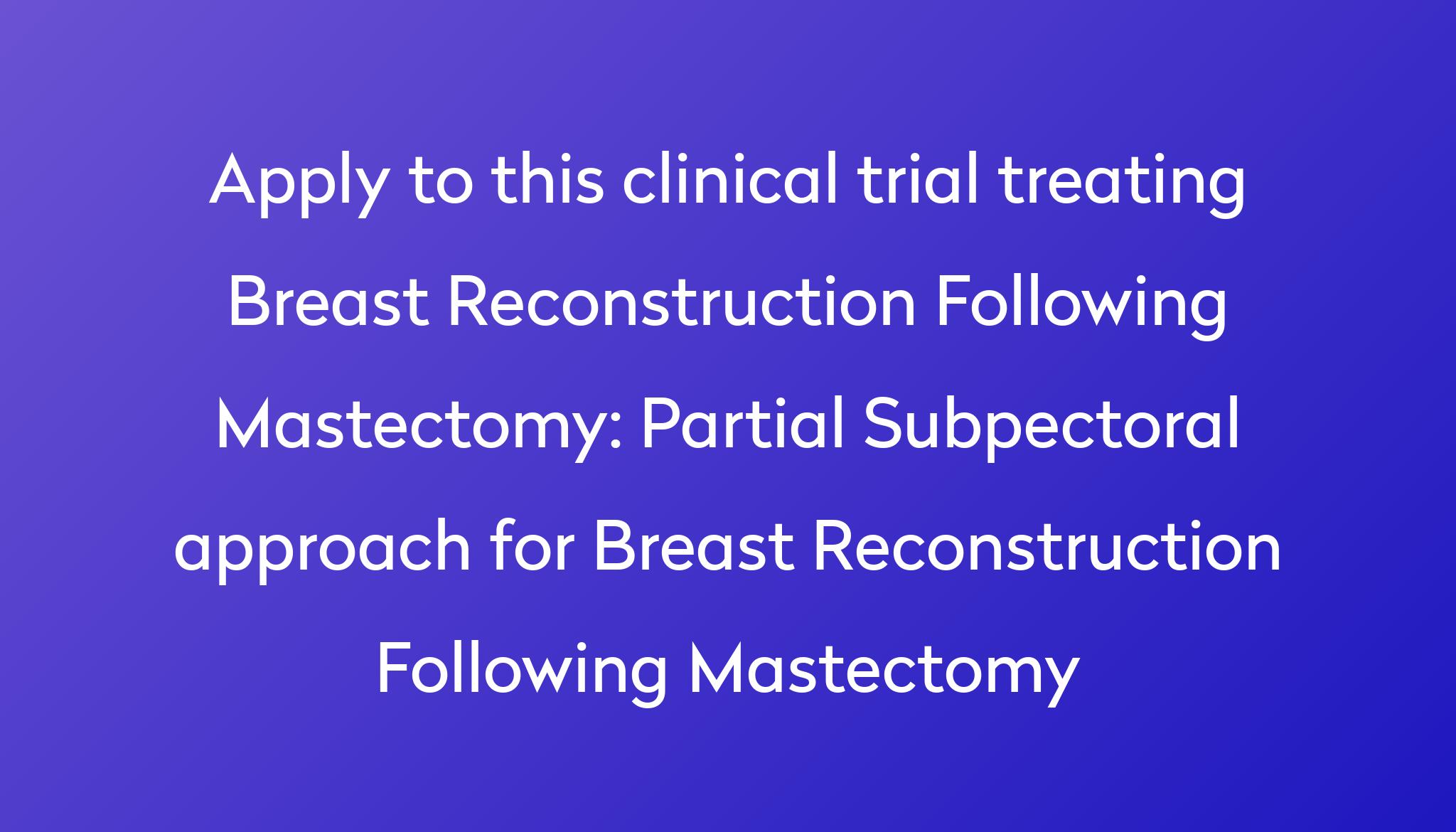 Partial Subpectoral Approach For Breast Reconstruction Following ...